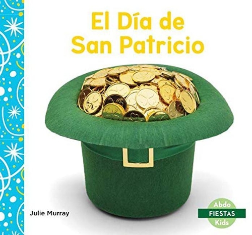 Бумажная книга «El Día de San Patricio (Saint Patrick's Day)», автор Джули Мюррей - фото №1