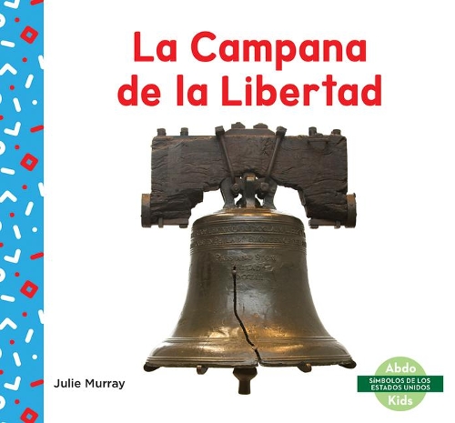 Бумажная книга «La Campana de la Libertad (Liberty Bell)», автор Джули Мюррей - фото №1