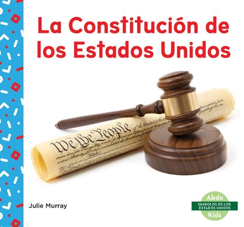 Бумажная книга «La Constitución de los Estados Unidos (US Constitution)», автор Джули Мюррей - фото №1