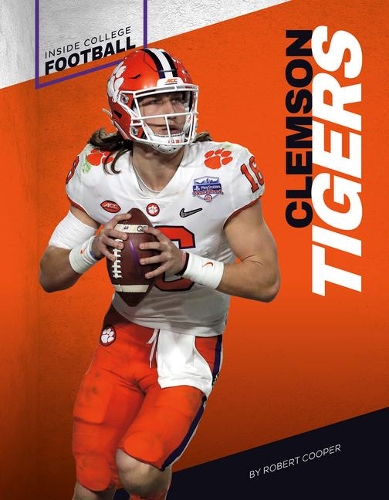 Бумажная книга «Inside College Football: Clemson Tigers», автор Роберт Купер - фото №1