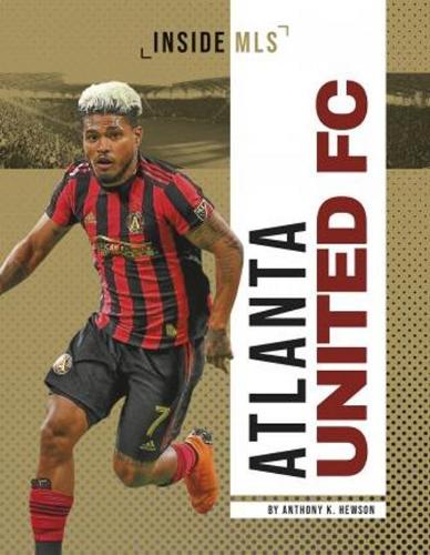 Бумажная книга «Atlanta United FC», автор Энтони К. Хьюсон - фото №1