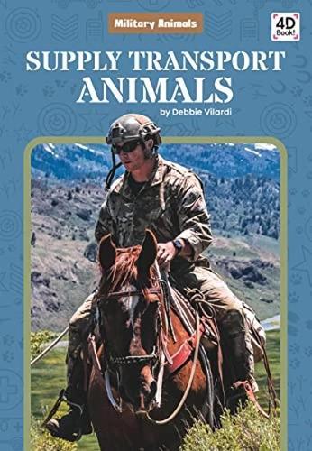 Бумажная книга «Military Animals: Supply Transport Animals», автор Дебби Виларди - фото №1