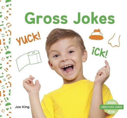 Бумажная книга «Abdo Kids Jokes: Gross Jokes», автор Джо Кинг - фото №1
