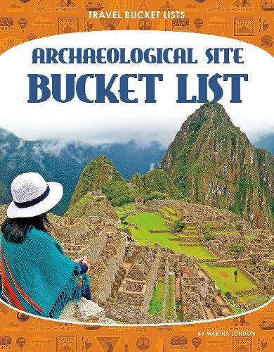 Паперова книга «Archaeological Site Bucket List», автор Марта Лондон - фото №1