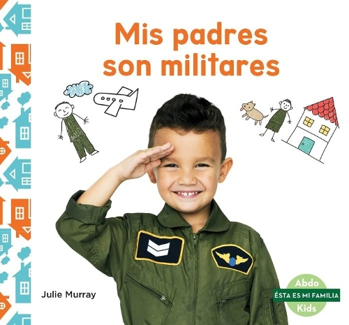 Бумажная книга «Mis padres son militares (My Military Parent)», автор Джули Мюррей - фото №1