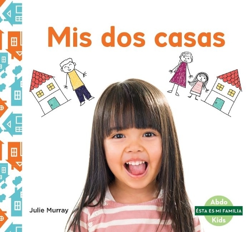 Паперова книга «Mis dos casas (My Two Homes)», автор Джулі Мюррей - фото №1
