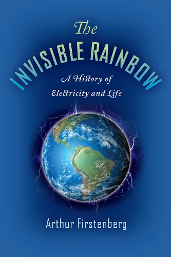Паперова книга «The Invisible Rainbow: A History of Electricity and Life», автор Артур Фірстенберг - фото №1