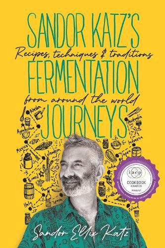 [object Object] «Sandor Katz’s Fermentation Journeys: Recipes, Techniques, and Traditions from around the World», автор Сандор Еллікс Кац - фото №1
