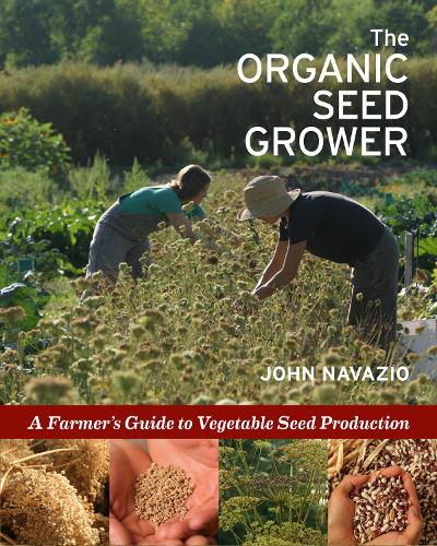 Бумажная книга «The Organic Seed Grower: A Farmer's Guide to Vegetable Seed Production», автор Джон Навазио - фото №1