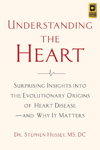 Бумажная книга «Understanding the Heart: Surprising Insights into the Evolutionary Origins of Heart Disease—and Why It Matters», автор Стивен Хасси - фото №1
