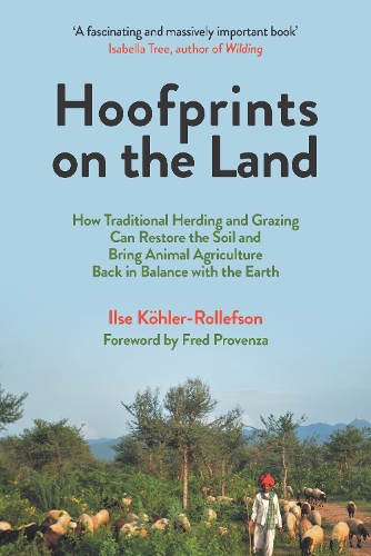 Паперова книга «Hoofprints on the Land: How Traditional Herding and Grazing Can Restore the Soil and Bring Animal Agriculture Back in Balance with the Earth», автор Ільза Келер-Рольфсон - фото №1