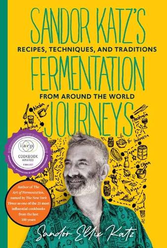 Paper book «Sandor Katz's Fermentation Journeys: Recipes, Techniques, and Traditions from around the World», author Сандор Элликс Кац / Сандор Еллікс Кац /  - фото №1