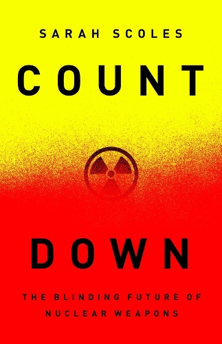 Бумажная книга «Countdown: The Blinding Future of Nuclear Weapons», автор Сара Скоулз - фото №1