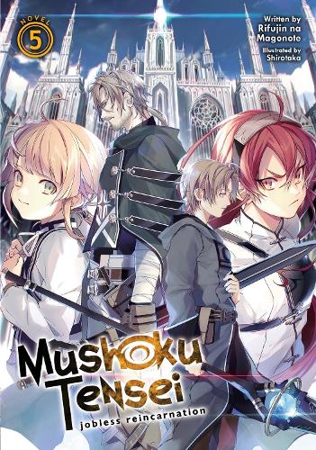 Паперова книга «Mushoku Tensei: Jobless Reincarnation (Light Novel) Vol. 5», автор Ріфуджин на Магоноте - фото №1