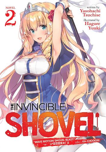 Паперова книга «The Invincible Shovel (Light Novel) Vol. 2», автор Ясохачі Цучісе - фото №1