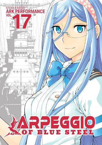 Бумажная книга «Arpeggio of Blue Steel Vol. 17», автор Ark Performance - фото №1