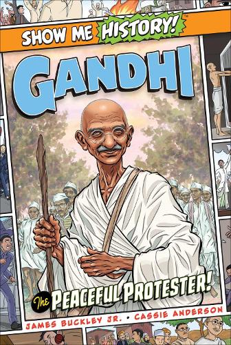 Паперова книга «Gandhi: The Peaceful Protester!», автор Джеймс Баклі - фото №1
