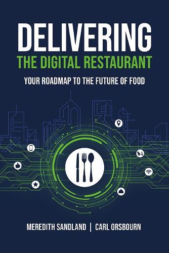 Бумажная книга «Delivering the Digital Restaurant: Your Roadmap to the Future of Food», авторов Карл Орсборн, Мередит Сэндленд - фото №1