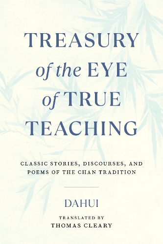Бумажная книга «Treasury of the Eye of True Teaching: Classic Stories, Discourses, and Poems of the Chan Tradition», автор Дахуи - фото №1