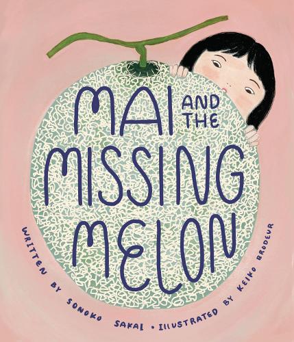 Паперова книга «Mai and the Missing Melon», автор Соноко Сакаї - фото №1
