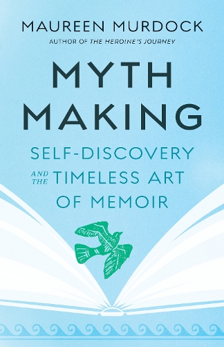 Бумажная книга «Mythmaking: Self-Discovery and the Timeless Art of Memoir» - фото №1