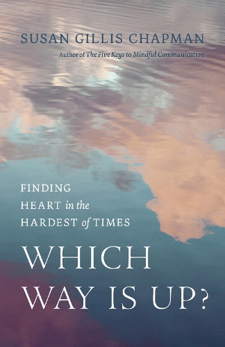 Бумажная книга «Which Way Is Up?: Finding Heart in the Hardest of Times» - фото №1
