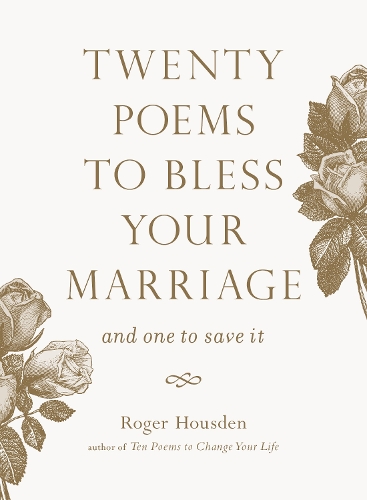 Бумажная книга «Twenty Poems to Bless Your Marriage: And One to Save It», автор Роджер Хаусден - фото №1