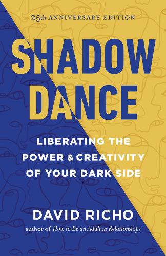 Бумажная книга «Shadow Dance: Liberating the Power and Creativity of Your Dark Side», автор Дэвид Ричо - фото №1