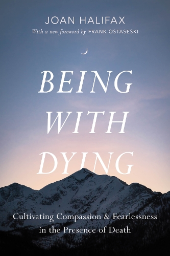 Бумажная книга «Being with Dying: Cultivating Compassion and Fearlessness in the Presence of Death», автор Айра Байок - фото №1