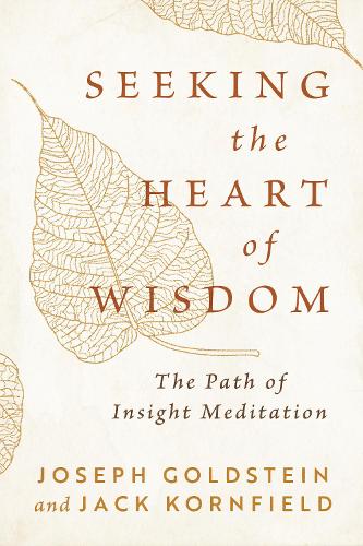 Паперова книга «Seeking the Heart of Wisdom: The Path of Insight Meditation», автор Йозеф Гольдштейн - фото №1