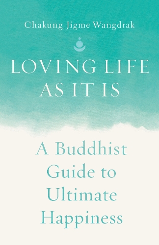 Бумажная книга «Loving Life as It Is: A Buddhist Guide to Ultimate Happiness» - фото №1