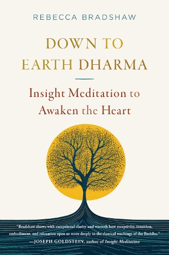 Паперова книга «Down to Earth Dharma: Insight Meditation to Awaken the Heart», автор Ребекка Бредшоу - фото №1