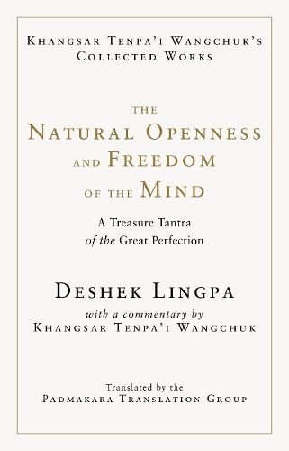 Бумажная книга «The Natural Openness and Freedom of the Mind: A Treasure Tantra of the Great Perfection», автор Кхангсар Тенпаи Вангчук - фото №1