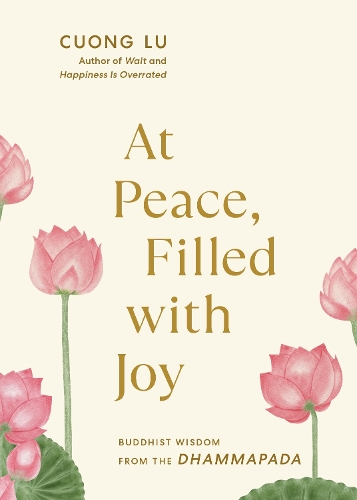 Бумажная книга «At Peace, Filled with Joy: Buddhist Wisdom from the Dhammapada», автор Куонг Лу - фото №1