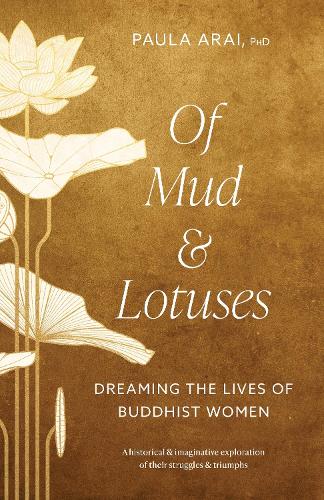 Paper book «Of Mud and Lotuses: Dreaming the Lives of Buddhist Women», authors Karma Lekshe Tsomo, Paula Arai - фото №1