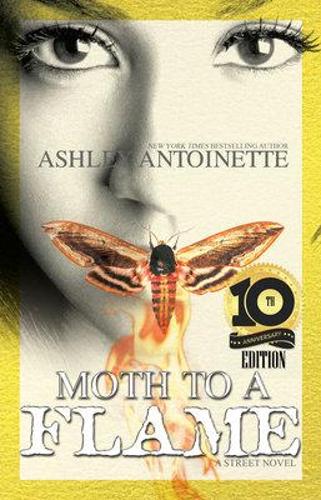Бумажная книга «Moth To A Flame: Tenth Anniversary Edition», автор Эшли Антуанетта - фото №1