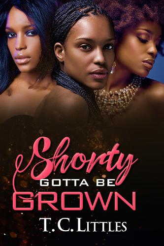 Бумажная книга «Shorty Gotta Be Grown», автор Т.К. Литтлз - фото №1