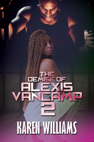 Бумажная книга «The Demise Of Alexis Vancamp 2», автор Карен Уильямс - фото №1