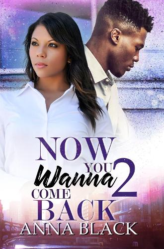 Паперова книга «Now You Wanna Come Back 2», автор Анна Блек - фото №1
