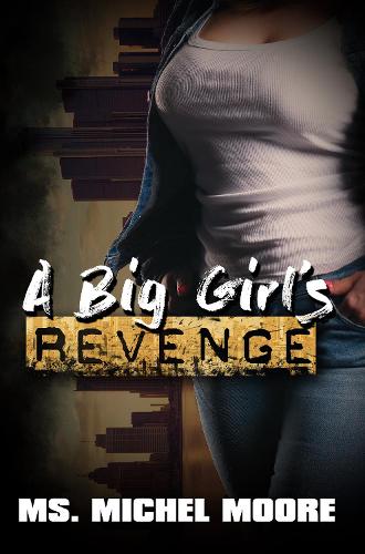 Бумажная книга «A Big Girl's Revenge», автор Мишель Мур - фото №1