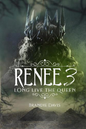 Паперова книга «Renee 3: Long Live the Queen», автор Бренді Девіс - фото №1