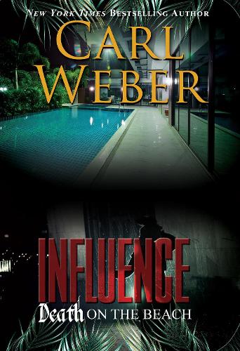 Бумажная книга «Influence: Death On The Beach: An Influence Novel», автор Карл Вебер - фото №1