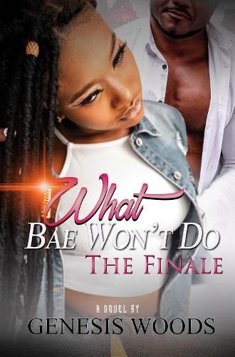 Бумажная книга «What Bae Won't Do: The Finale», автор Дженезис Вудс - фото №1