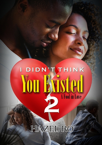 Бумажная книга «I Didn't Think You Existed 2: A Fool in Love», автор Хейзел Ро - фото №1