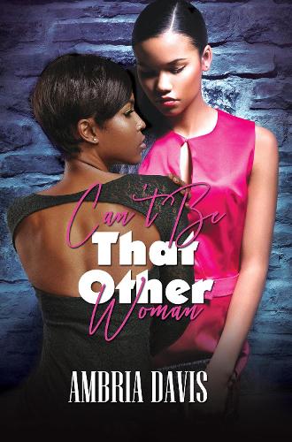 Бумажная книга «Can't Be That Other Woman», автор Амбрия Дэвис - фото №1
