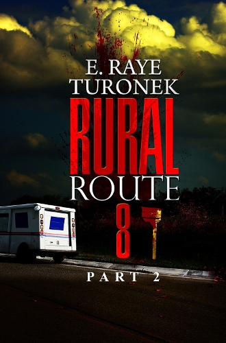 Бумажная книга «Rural Route 8 Part 2: Unrequited Love», автор Э. Рэй Туронек - фото №1