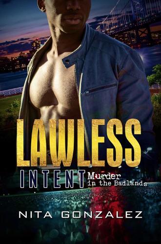 Бумажная книга «Lawless Intent: Murder in the Badlands», автор Нита Гонсалес - фото №1