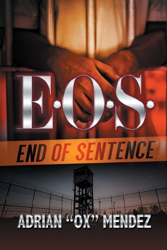 Паперова книга «E.o.s.: End Of Sentence», автор Адріан Окс Мендес - фото №1