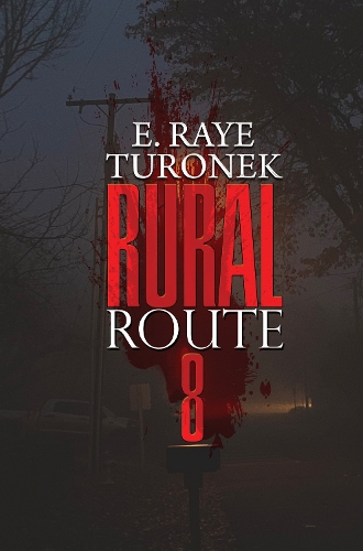 Бумажная книга «Rural Route 8», автор Э. Рэй Туронек - фото №1