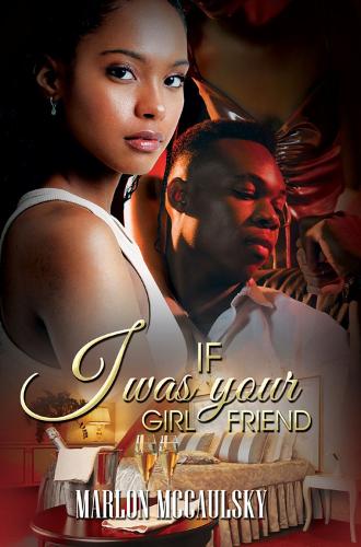 Бумажная книга «If I Was Your Girlfriend: An Atlanta Tale», автор Марлон Маккольски - фото №1